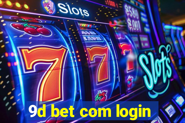 9d bet com login